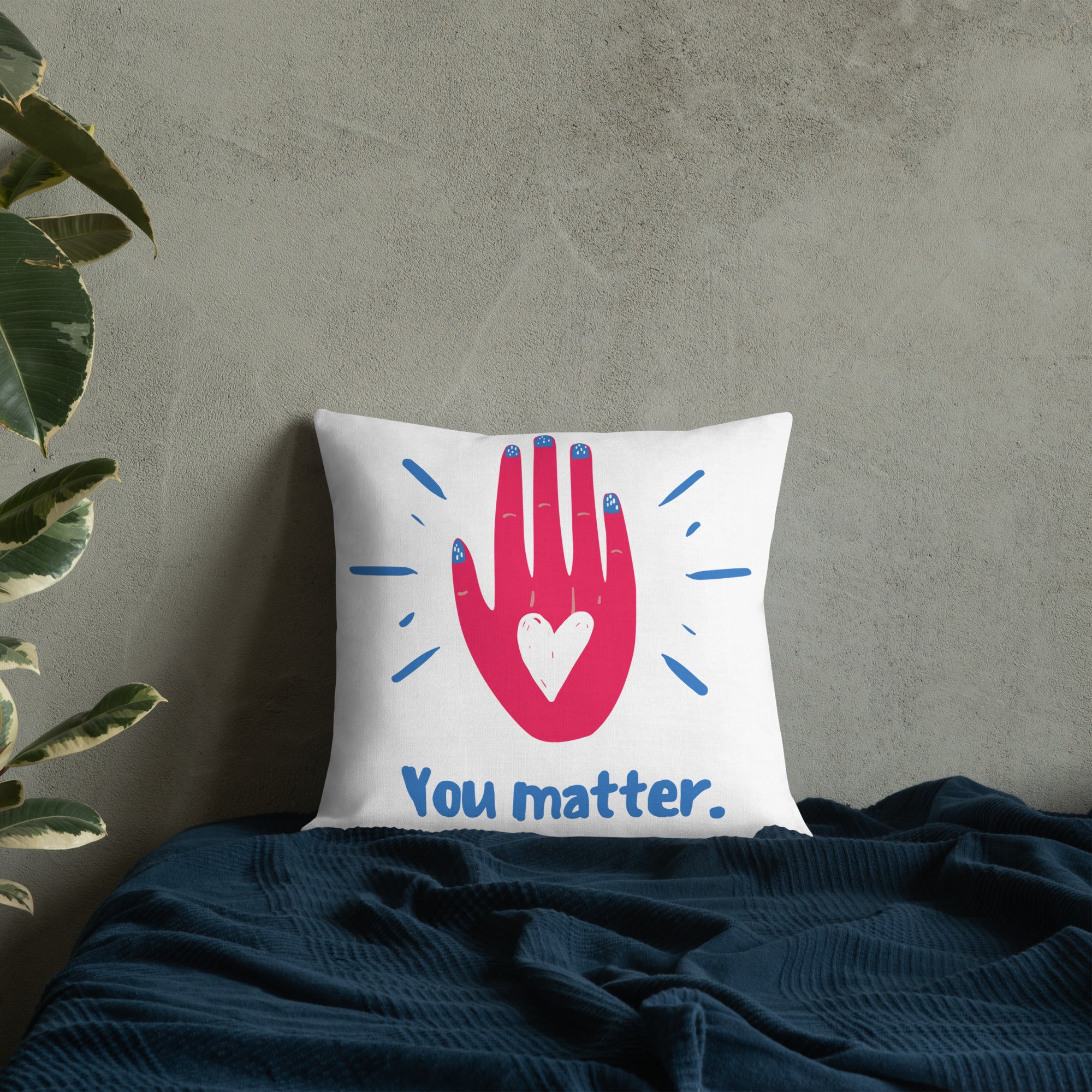 "You Matter" Premium Pillow