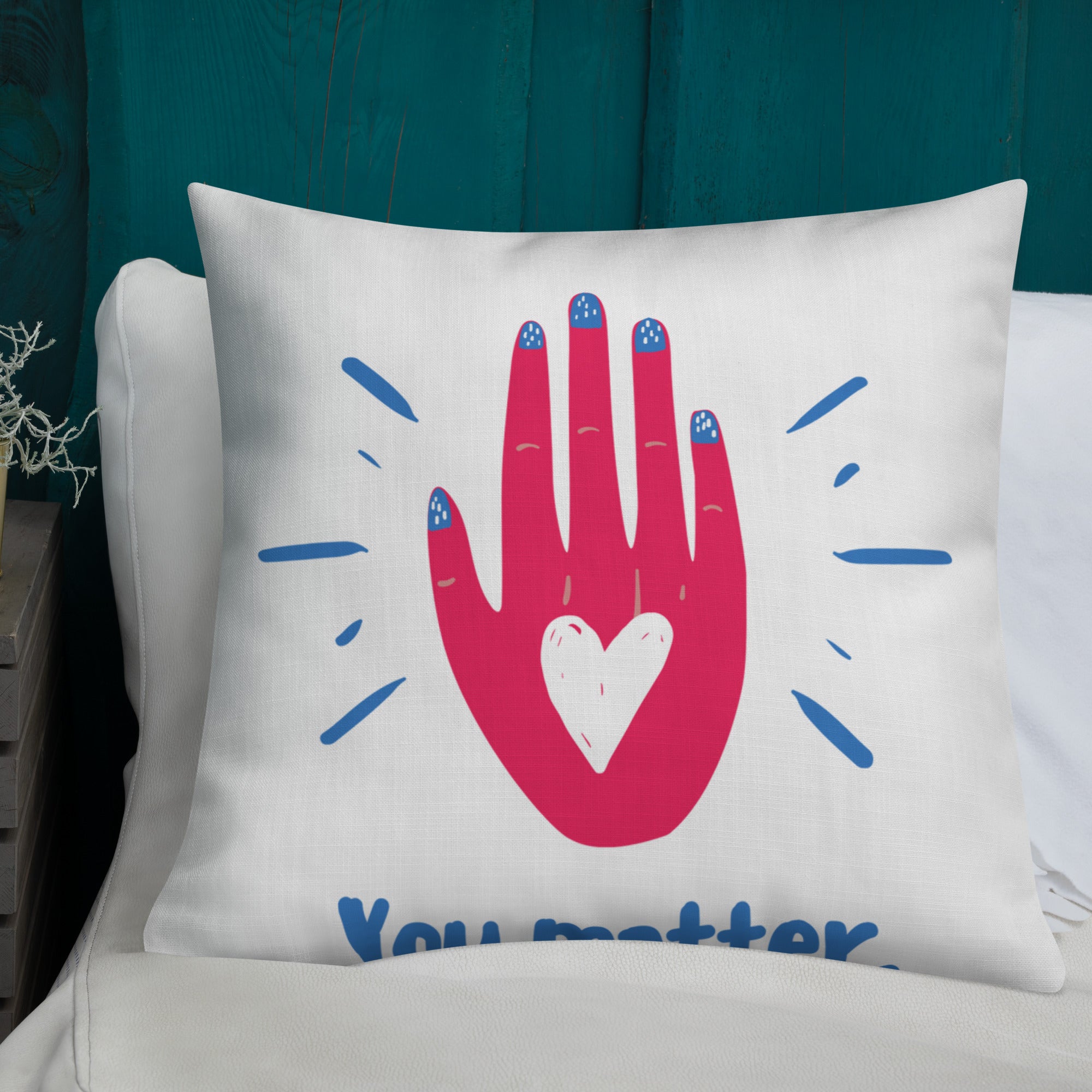 "You Matter" Premium Pillow