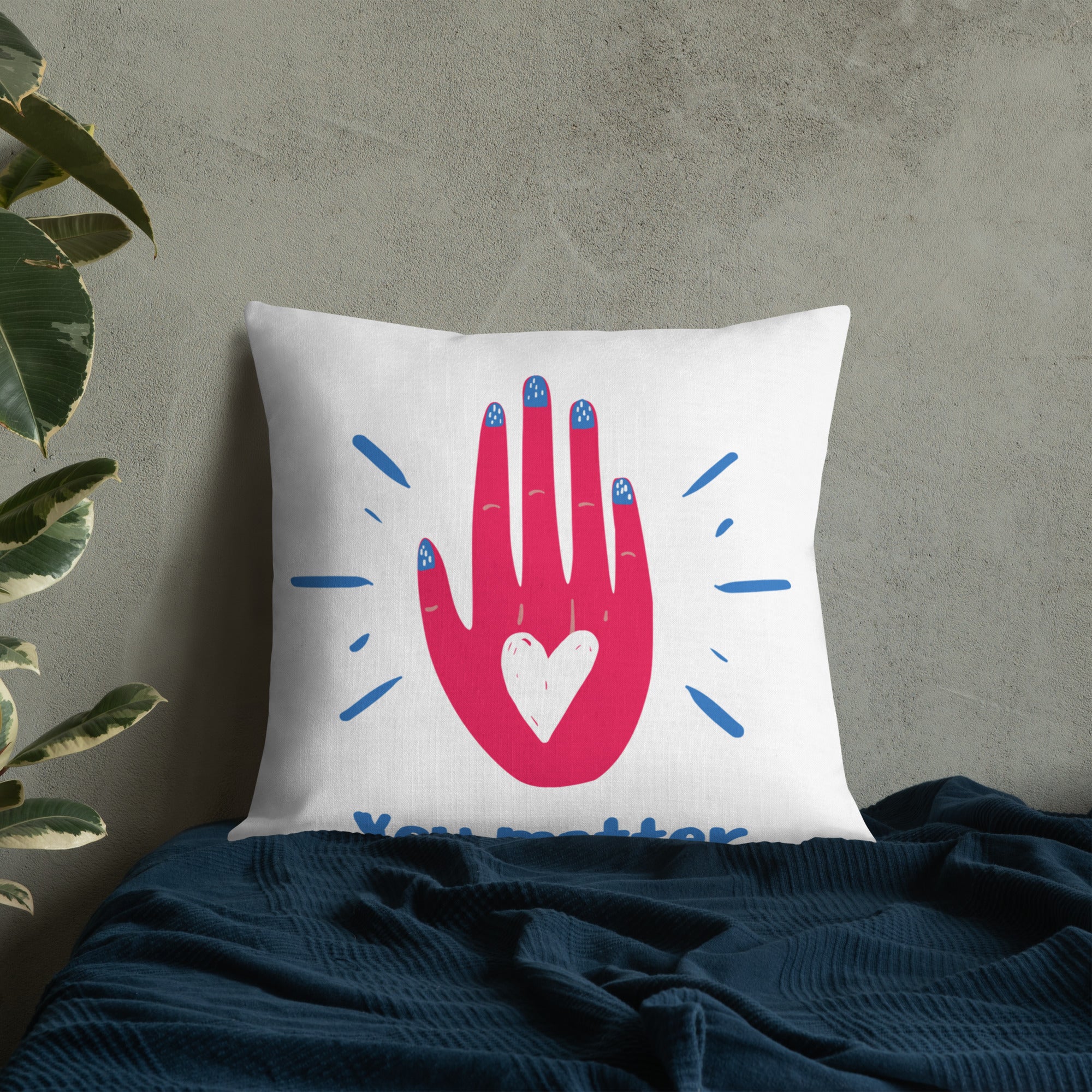 "You Matter" Premium Pillow