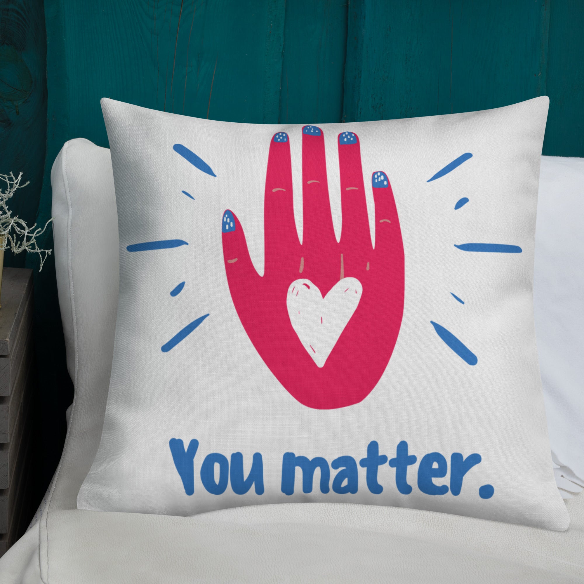 "You Matter" Premium Pillow