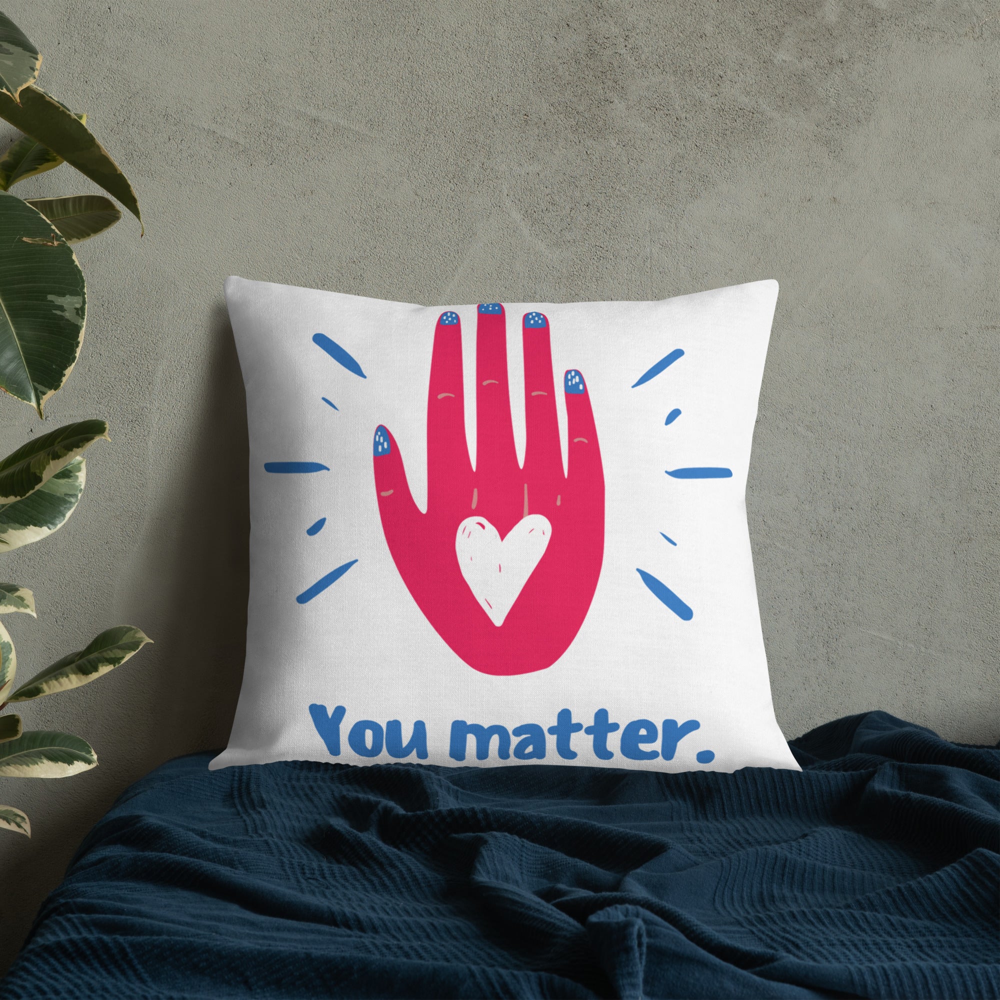 "You Matter" Premium Pillow