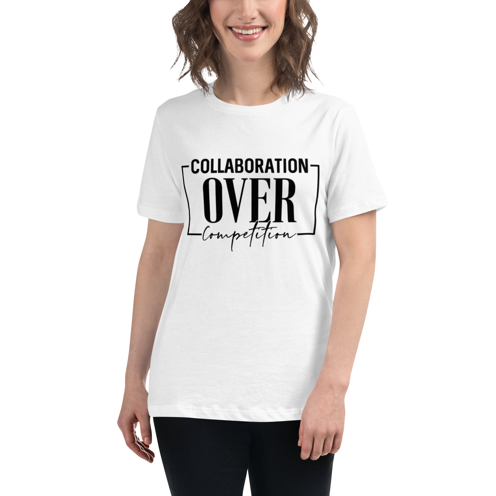 Collaboration Over Competition Women's Relaxed T-Shirt